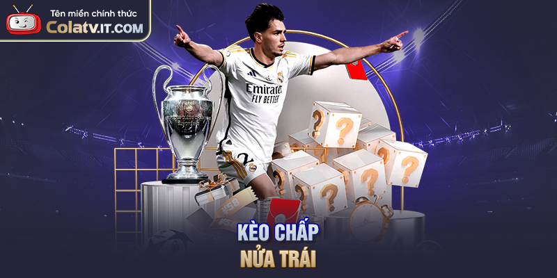 Kèo chấp nửa trái